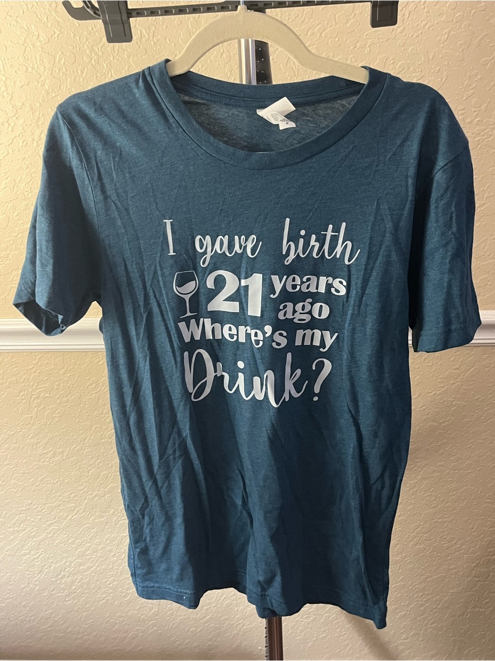 WomensTeal Tee - "I Gave Birth 21 Years Ago"